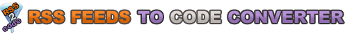 RSS Feeds To Code Converter