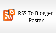 automatically post RSS content to Blogger blogs
